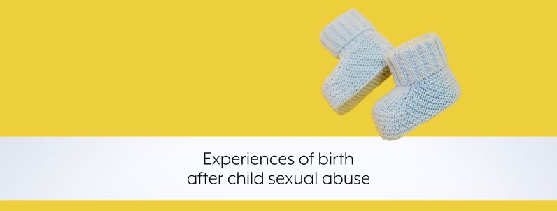 Experiences of birth after sexual abuse
