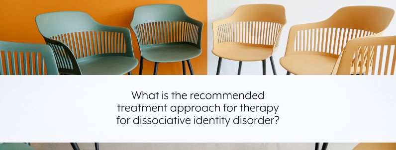 What is the recommended treatment approach for therapy for dissociative identity disorder?