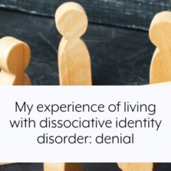my-experience-of-living-with-dissociative-identity-disorder-denial