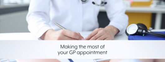 Making the most of your GP appointment