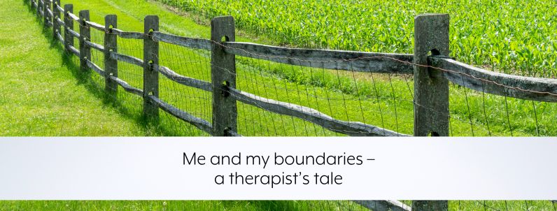 Me and my boundaries – a therapist’s tale