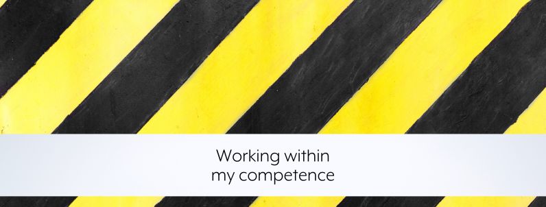 Working within my competence