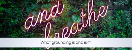What grounding is and isn’t