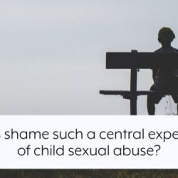 why-is-shame-such-a-central-experience-of-child-sexual-abuse