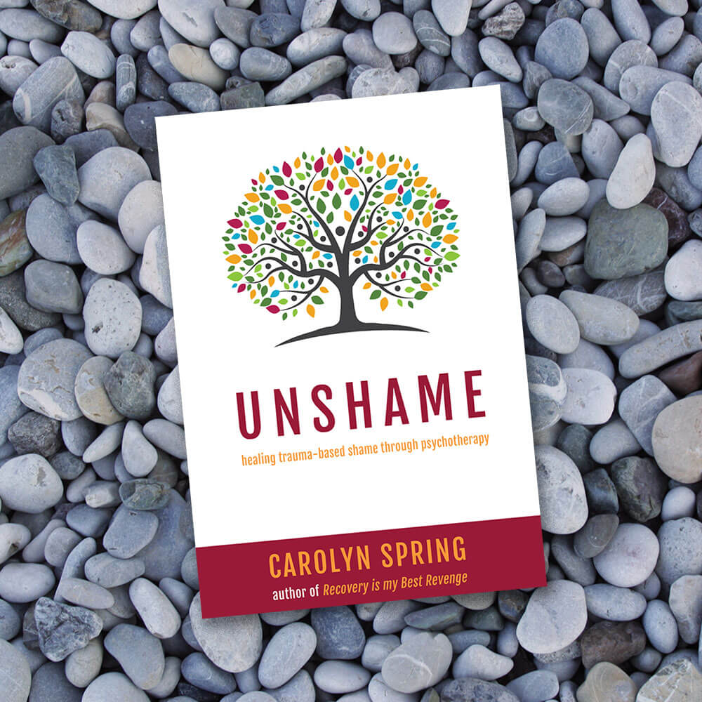 Unshame: healing trauma-based shame through psychotherapy book
