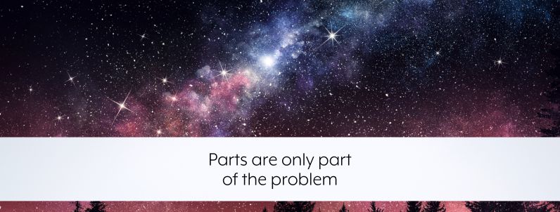 Parts are only part of the problem