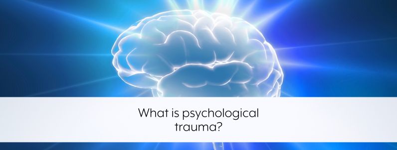 What is psychological trauma?